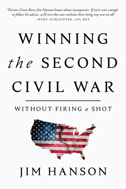 Winning the Second Civil War: Without Firing a Shot - Hardcover