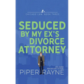 Seduced by my Ex's Divorce Attorney - Paperback
