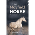 The Mayfield Horse - Book 3 in the Connemara Horse Adventure Series for Kids. The perfect gift for children - Hardcover