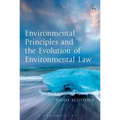 Environmental Principles and the Evolution of Environmental Law - Paperback