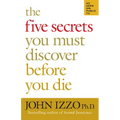The Five Secrets You Must Discover Before You Die - Paperback