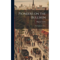 Pioneers on the Bullskin; the Stephenson Story.