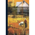 Saline County: a Century of History, 1847-1947