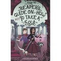 The Reaper's Guide on How NOT to Take a Soul! - Paperback