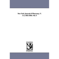 New York Journal of Pharmacy. V. 1-3, 1852-1854. Vol. 3