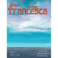 Francesca the Dragon - Hardcover