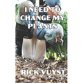 I Need to Change My Plants - Paperback