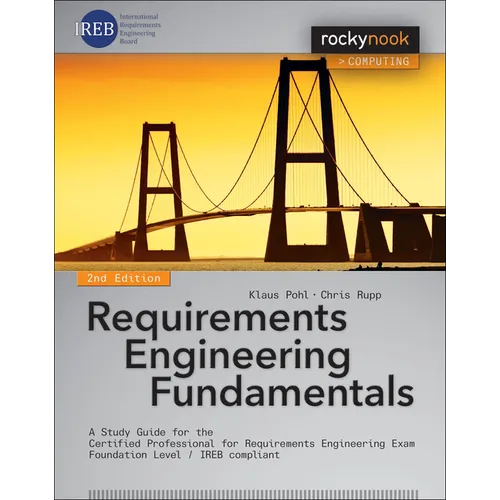 Requirements Engineering Fundamentals: A Study Guide for the Certified Professional for Requirements Engineering Exam - Foundation Level - Ireb Compli - Paperback