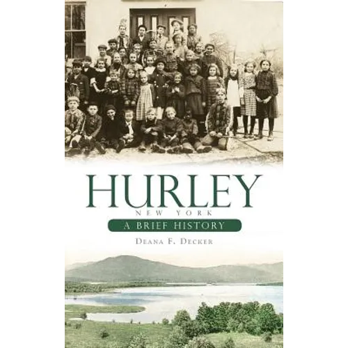 Hurley, New York: A Brief History