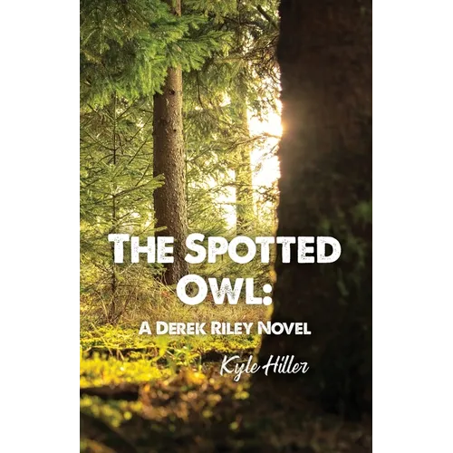 The Spotted Owl: A Derek Riley Novel - Paperback