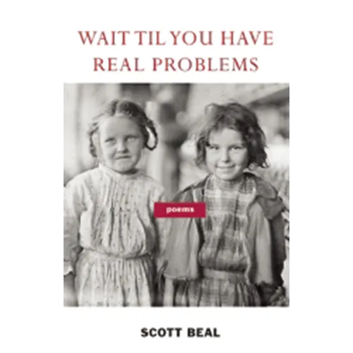 Wait 'Til You Have Real Problems - Paperback