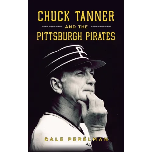 Chuck Tanner and the Pittsburgh Pirates