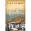 None Buth The Living - Paperback