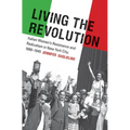 Living the Revolution: Italian Women's Resistance and Radicalism in New York City, 1880-1945