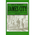 James City: A Black Community in North Carolina, 1863-1900