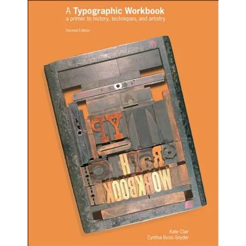 A Typographic Workbook: A Primer to History, Techniques, and Artistry - Paperback