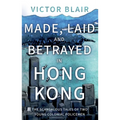 Made, Laid and Betrayed in Hong Kong - Paperback