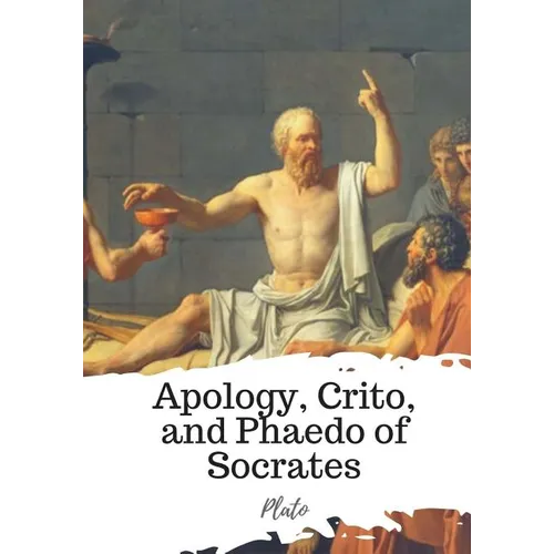 Apology, Crito, and Phaedo of Socrates - Paperback