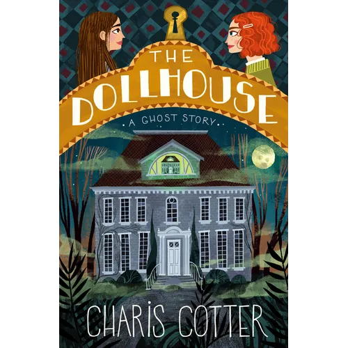 The Dollhouse: A Ghost Story - Hardcover