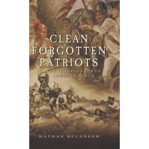 Clean Forgotten Patriots: In the American War of Independence