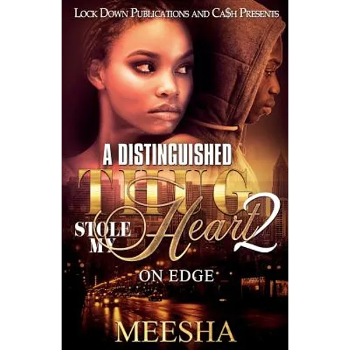 A Distinguished Thug Stole My Heart 2: On Edge - Paperback