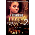 A Distinguished Thug Stole My Heart 2: On Edge - Paperback