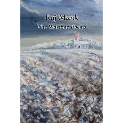 Kaj Munk- The Wartime Poems
