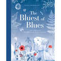 The Bluest of Blues: Anna Atkins and the First Book of Photographs - Hardcover