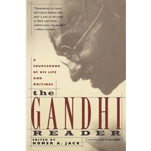 Gandhi Reader: A Sourcebook of His Life and Writings (Revised) - Paperback