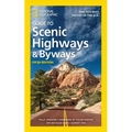 National Geographic Guide to Scenic Highways and Byways, 5th Edition: The 300 Best Drives in the U.S.