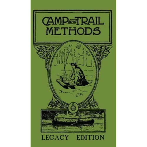 Camp And Trail Methods (Legacy Edition) - Hardcover