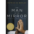 The Man in the Mirror: Solving the 24 Problems Men Face - Paperback