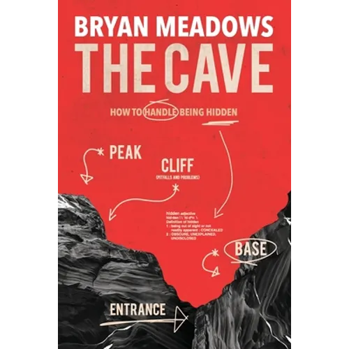 The Cave: How to Handle Being Hidden - Paperback