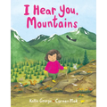 I Hear You, Mountains - Hardcover