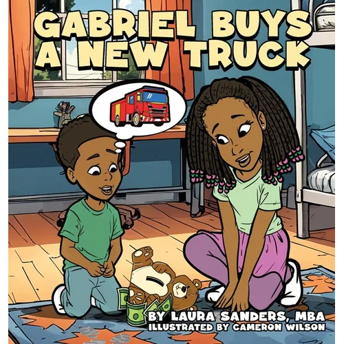 Gabriel Buys A New Truck - Hardcover
