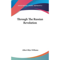 Through The Russian Revolution - Hardcover
