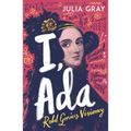 I, ADA: ADA Lovelace: Rebel. Genius. Visionary - Paperback