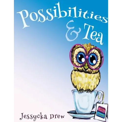 Possibilities and Tea - Paperback