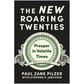 The New Roaring Twenties: Prosper in Volatile Times - Hardcover