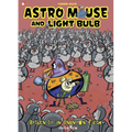 Astro Mouse and Light Bulb Vol. 3: Return to Beyond the Unknown - Paperback