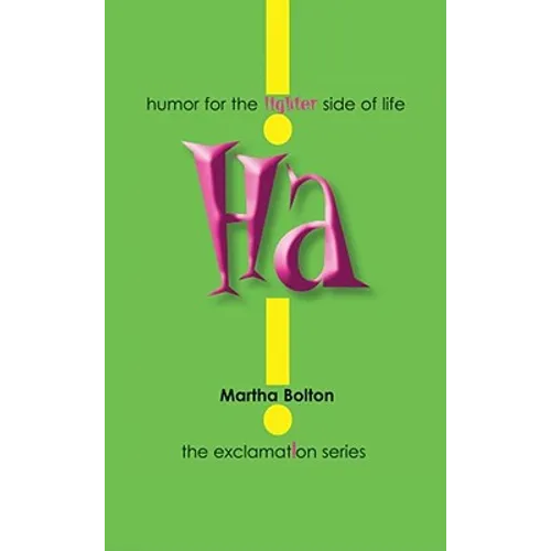 Ha!: Humor for the Lighter Side of Life - Paperback