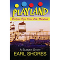 Playland: Greetings From Ocean City, Maryland