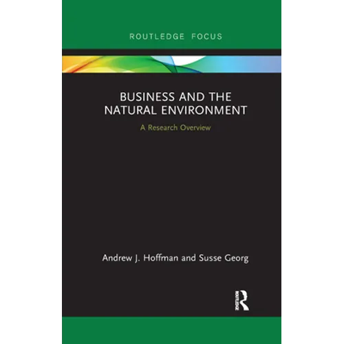 Business and the Natural Environment: A Research Overview - Paperback