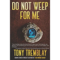 Do Not Weep For Me - Paperback