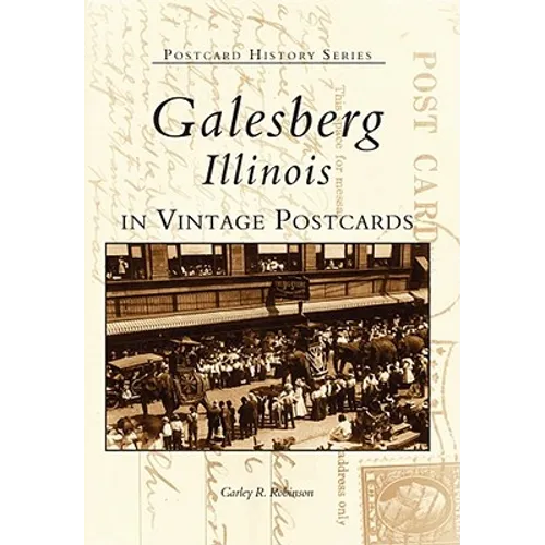 Galesburg, Illinois in Vintage Postcards