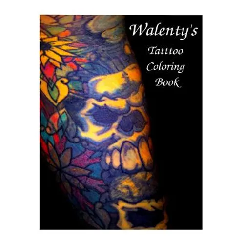 Walenty's Tattoo Coloring Book - Paperback