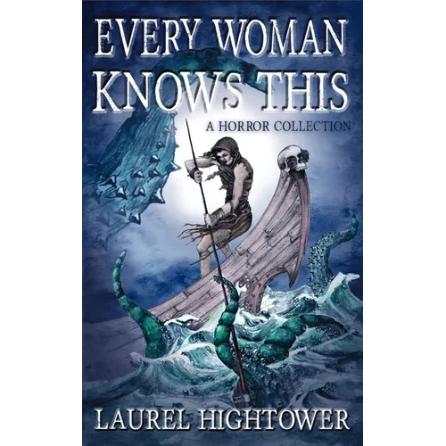 Every Woman Knows This: A Horror Collection - Paperback