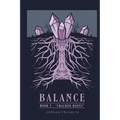 Balance Book 1: Cracked Roots - Paperback