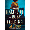 The Half-Life of Ruby Fielding - Paperback
