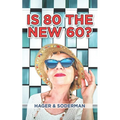 Is 80 the New 60? - Paperback